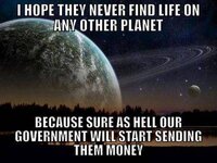 i-hope-they-never-find-life-on-any-other-planet.jpg